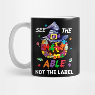 See The Able Not The Label Autism Awareness Halloween T-shirt Mug